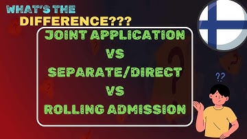 Joint Application Vs Separate/Direct Application Vs Rolling Admission #studyinfinland #howtoapply