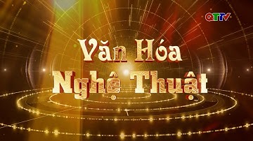 Chuyên mục Văn hóa nghệ thuật (Tháng 11/2025)| QTTV
