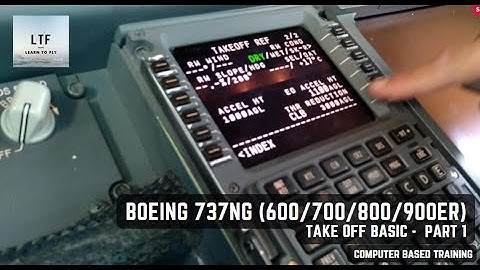 Boeing 737NG (600/700/800/900ER) - TAKEOFF BASIC PART 1 | Computer Based Training