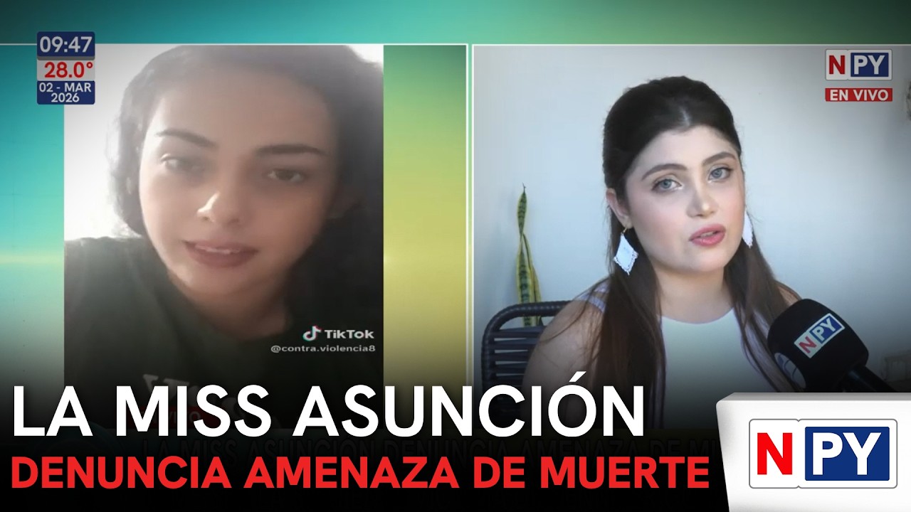 La Miss Asunción denuncia amenaza de muerte