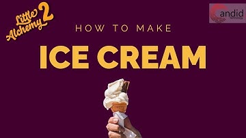 How to make Ice Cream in Little Alchemy 2?