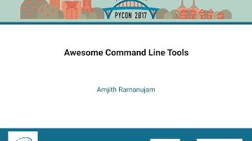 Amjith Ramanujam   Awesome Command Line Tools   PyCon 2017