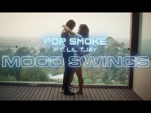 POP SMOKE - MOOD SWINGS ft. Lil Tjay (Official Video)