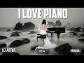 Dj artur  i love piano original official