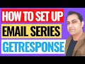 How To Create Autoresponder Email Sequence In Getresponse 2021! (Step by Step Getresponse Tutorial)