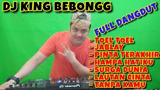 DUGEM FULL DUT DJ TOEL TOEL VS JABLAY| KING BEBONGG ABS