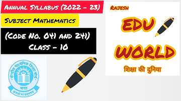 Annual Syllabus (2022 – 23) Subject Mathematics (Code No. 041 and 241) Class – 10