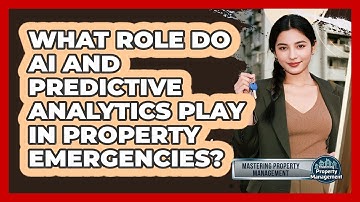 What Role Do AI And Predictive Analytics Play In Property Emergencies?