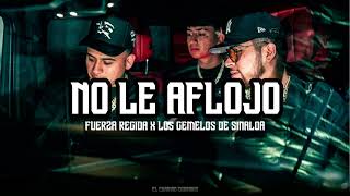 Los Gemelos De Sinaloa x Fuerza Regida - No Le Aflojo [En Vivo]