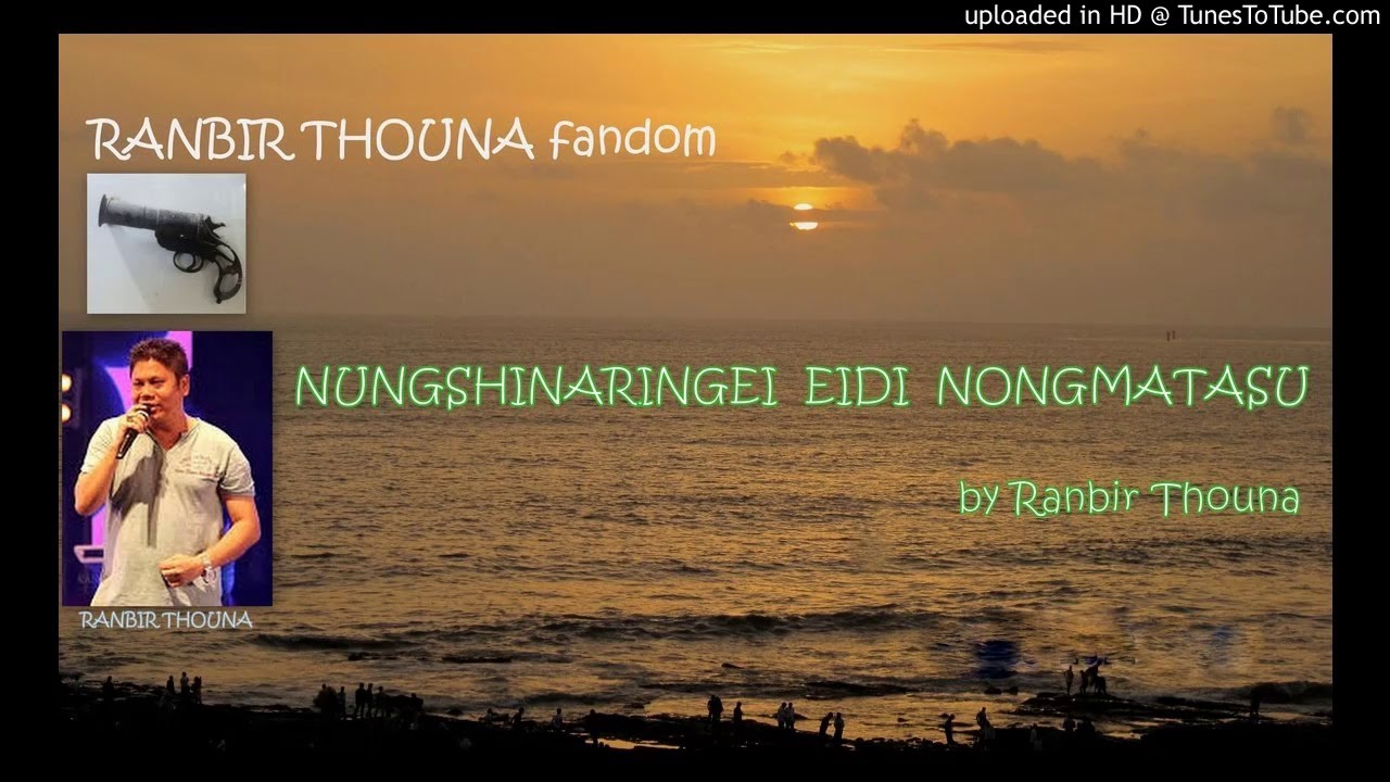 Nungshinaringei eidi nongmatasu khallude audio only by Ranbir Thouna