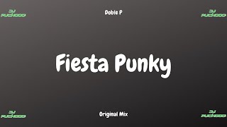 Fiesta Punky - Doble P - Original Mix - Dj Puchooo!