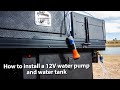 How to install a 12V water pump and water tank into your 4x4 - Canopy Setup