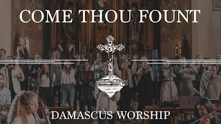 Come Thou Fount (feat. MarySarah Menkhaus) - Damascus Worship