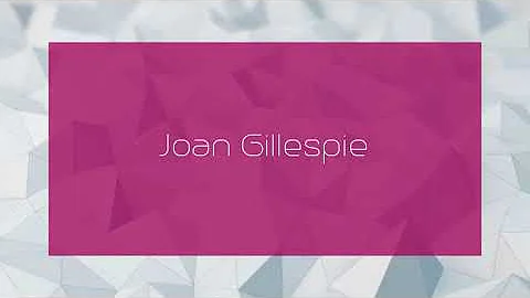 Joan Gillespie - appearance