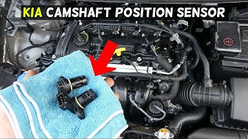 HOW TO REPLACE CAMSHAFT POSITION SENSOR ON KIA FORTE SOUL OPTIMA