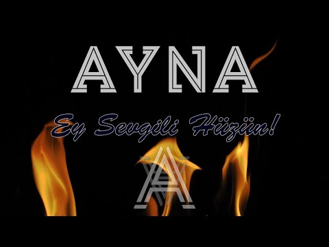 AYNA - Ey Sevgili Hüzün! (Official Lyric Video)