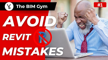 Beginner Revit Users Make These MISTAKES - The BIM GYM, Luis Laguer III