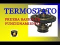 Como probar termostato (Prueba basica de funcionamiento)