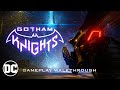 Gotham Knights - Official Gameplay Walkthrough