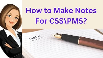 Notes Making Strategy| How to make notes for CSS| how to make short notes for CSS