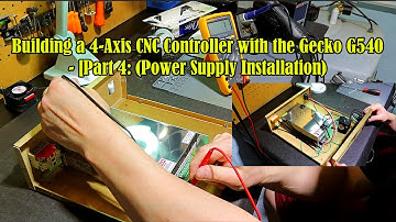🔧 Building a 4-Axis CNC Controller with the Gecko G540 – [Part 4:Power Supply Installation]