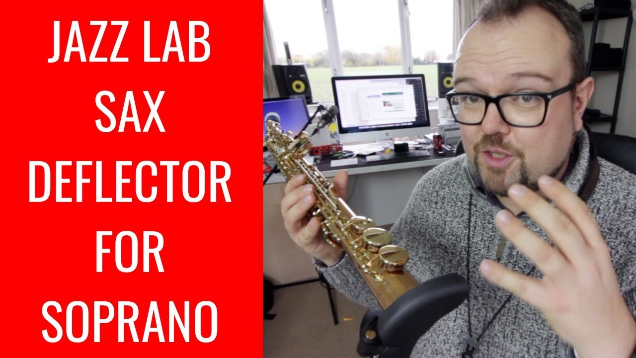 JAZZ LAB SAX DEFLECTOR FOR SOPRANO SAX YouTube