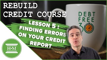 Credit Repair Course: Finding and Fixing Errors on Your Credit Report (Lesson 5)
