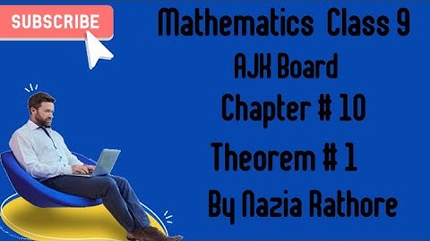 Mathematics  Class 9 AJK Board Chapter # 10 Theorem # 1
