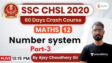 12:15 PM - SSC CHSL 2020 (Crash Course) | Maths by Ajay Choudhary | Number system (Part-3)