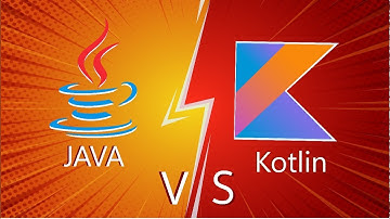Java Vs. Kotlin : Which is a better choice for Android Development?