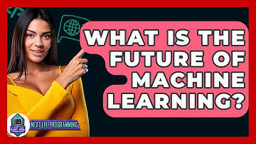 What Is The Future Of Machine Learning? - Next LVL Programming