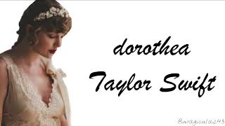 Taylor Swift - dorothea (Lyrics)