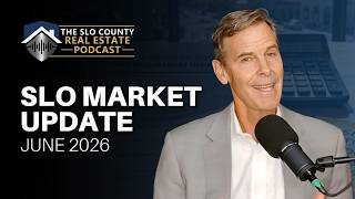 June 2026 Market Update: SLO County Is Firmer Than You Think
