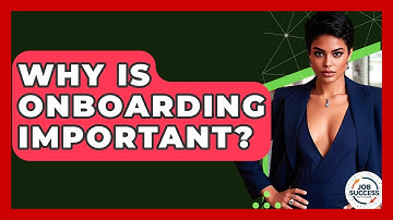 Why Is Onboarding Important? - Job Success Network
