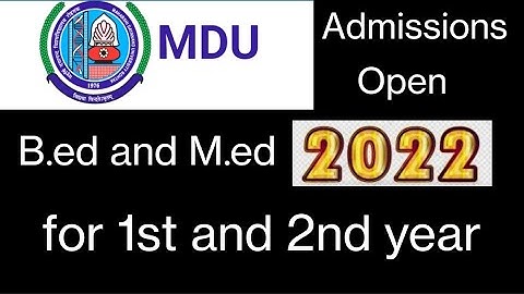 Admissions open for B.ed and M.ed from MDU ROHTAK 2022-23! MDU b.ed and M.ed admissions 2022