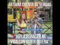 TATIANA CUENTA SU VERDAD! Fuertes declaraciones. #2 TATIANA CUENTA SU VERDAD! Fuertes declaraciones. #2