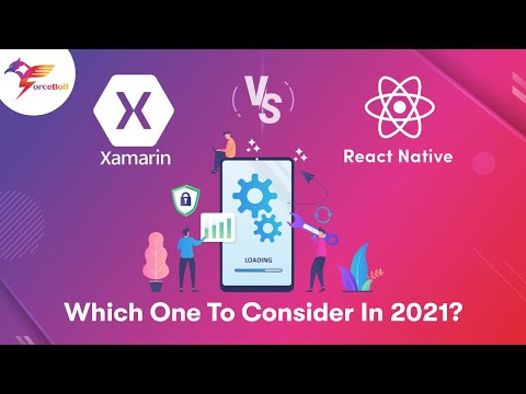 Xamarin VS. React Native: Which One To Consider In 2021?
