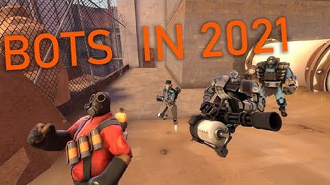 Playing with TF2 bots in 2021!