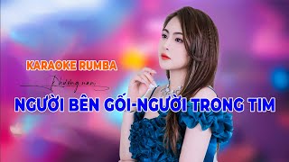 NGƯỜI BÊN GỐI NGƯỜI TRONG TIM - NGÂN NGÂN  | KARAOKE RUMBA BEAT CHUẨN