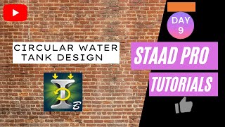 STAAD Pro Tutorials | Circular Water Tank Design | Hydrostatic Pressure on Plate | Day-09