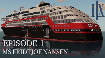 MS Fridtjof Nansen - EP 1 - Stormworks Build Series