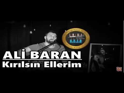 Ali Baran - Kırılsın Ellerim ( YENİ )