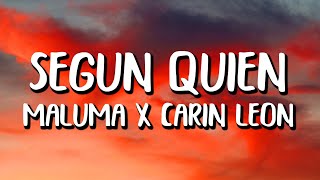 Maluma x Carín Leon - Según Quien (Letra/Lyrics)