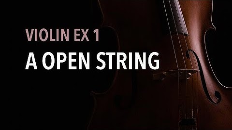 Violin EX1 - A  Open String