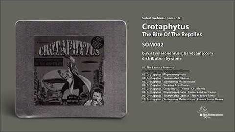 SOM002 - Crotaphytus - The Bite Of The Reptiles [full release] SolarOneMusic