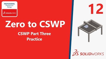 Zero to CSWP #12 | Beginner Solidworks Tutorials