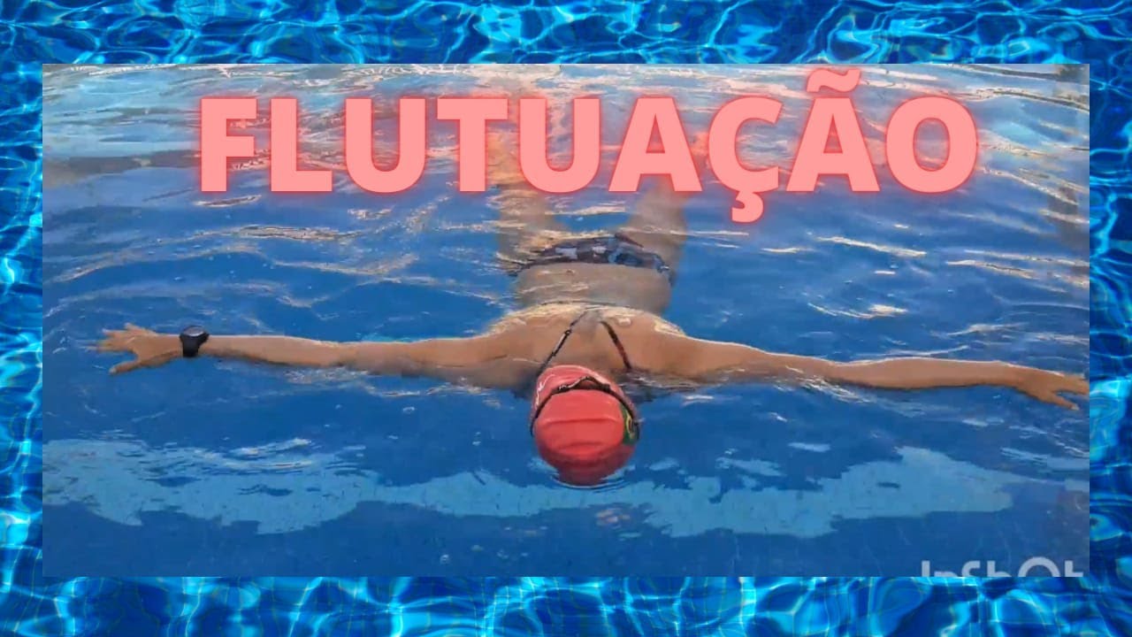 A IMPORTÂNCIA DA FLUTUAÇÃO - EXERCÍCIOS BÁSICOS PARA INICIANTE E ...