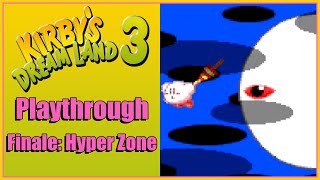 Kirby's Dream Land 3 | Playthrough | Finale: Hyper Zone