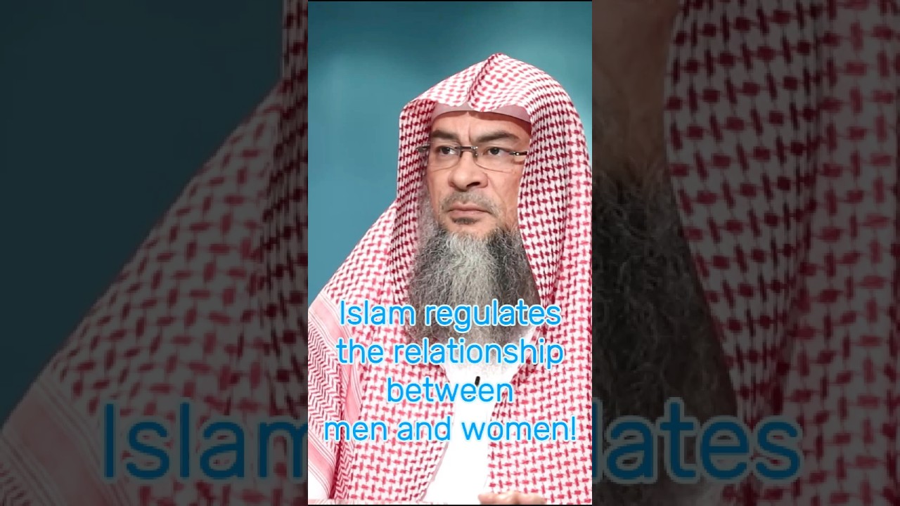 Islam regulates the interactions between men and women!! 
