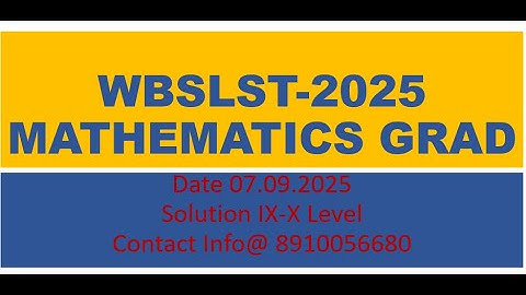 WBSLST MATHEMATICS (IX -X) Solution 2025| SSC MATHEMATICS ANSWER 07.09.2025